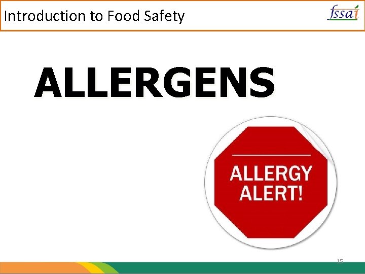 Introduction to Food Safety ALLERGENS 15 
