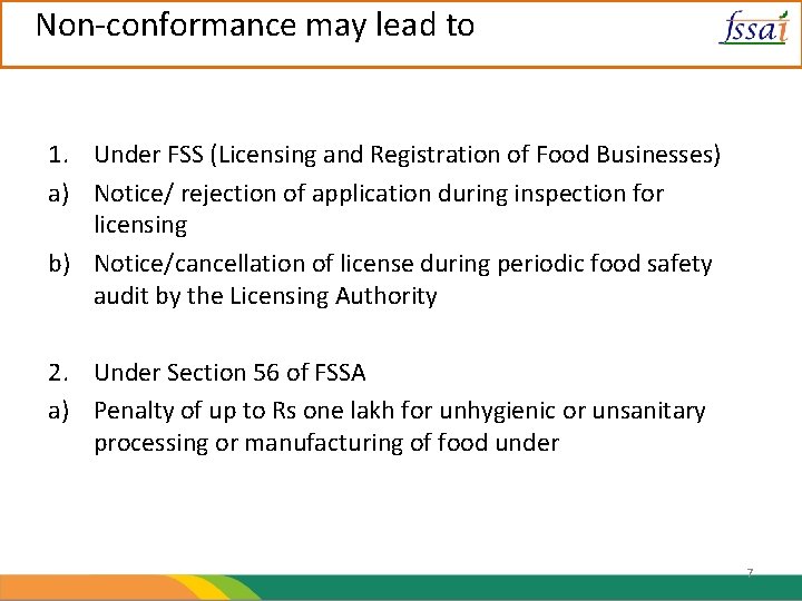Non-conformance may lead to 1. Under FSS (Licensing and Registration of Food Businesses) a)