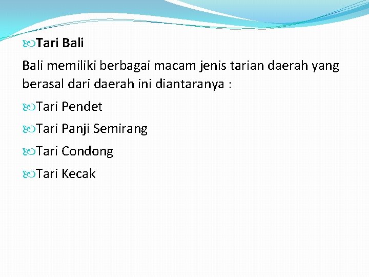  Tari Bali memiliki berbagai macam jenis tarian daerah yang berasal dari daerah ini