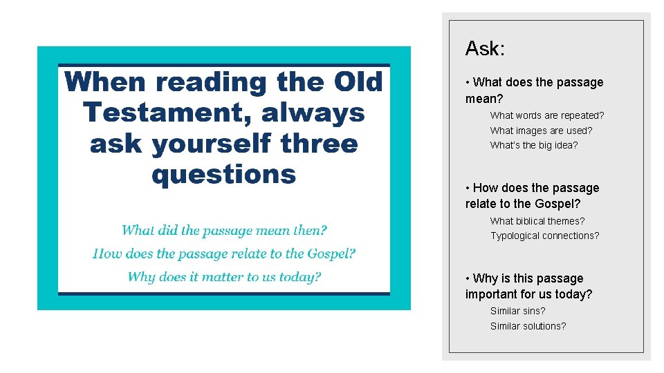 Ask: • What does the passage mean? What words are repeated? What images are