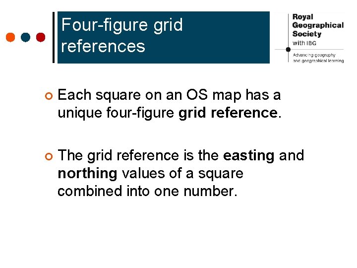 Four-figure grid references ¢ Each square on an OS map has a unique four-figure