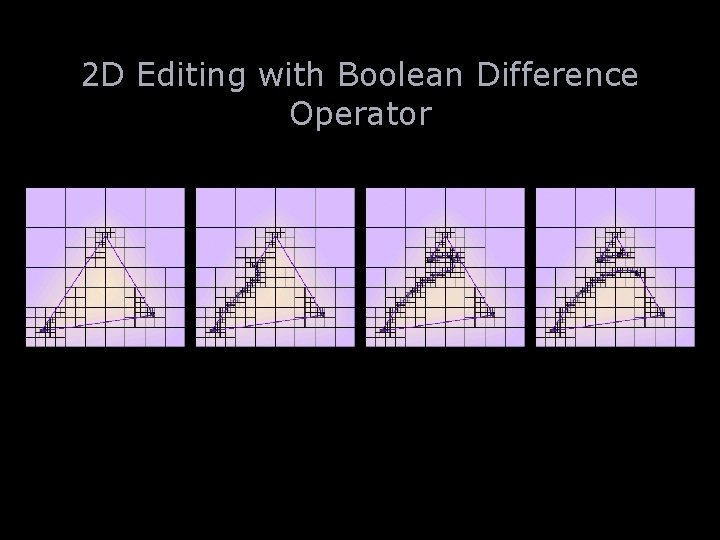 2 D Editing with Boolean Difference Operator 
