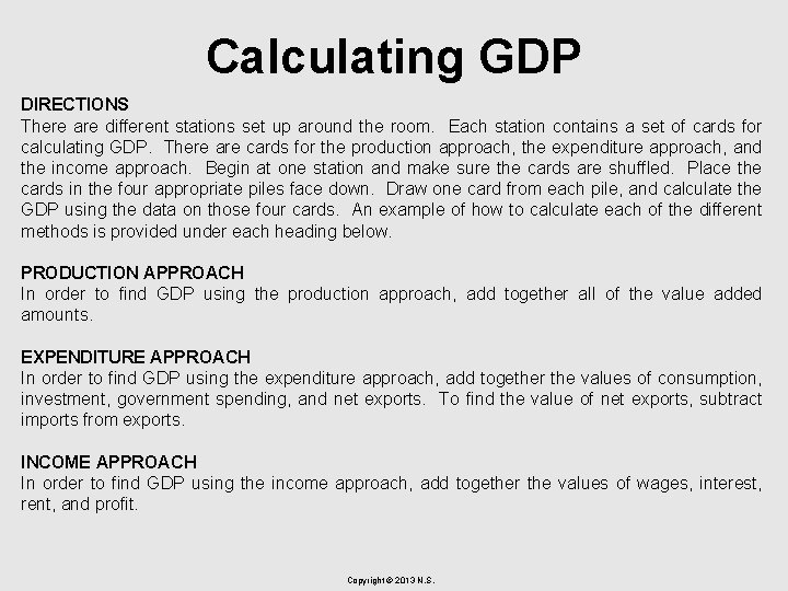 Calculating GDP DIRECTIONS There are different stations set up around the room. Each station