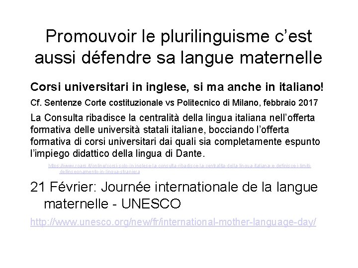 Promouvoir le plurilinguisme c’est aussi défendre sa langue maternelle Corsi universitari in inglese, si