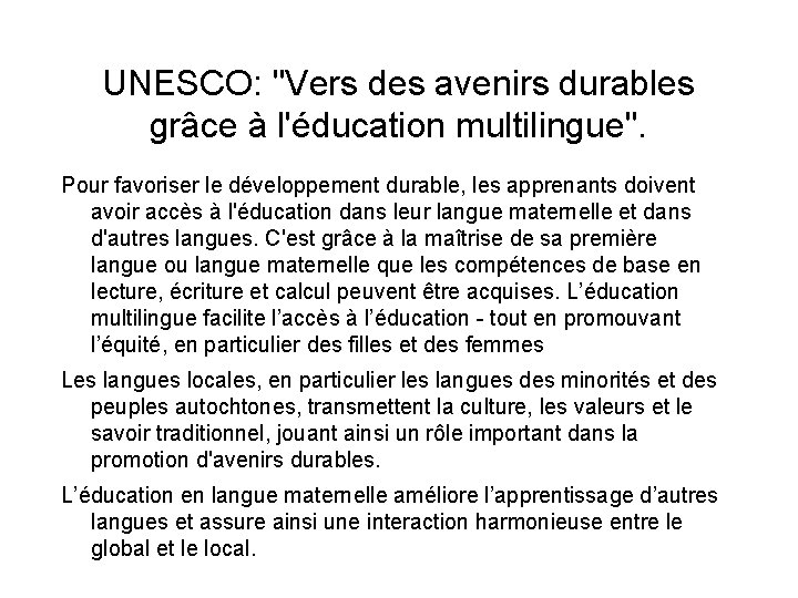 UNESCO: "Vers des avenirs durables grâce à l'éducation multilingue". Pour favoriser le développement durable,
