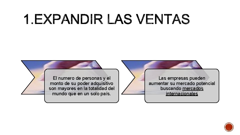 El numero de personas y el monto de su poder adquisitivo son mayores en