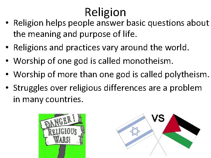 Religion • Religion helps people answer basic questions about the meaning and purpose of Religion • Religion helps people answer basic questions about the meaning and purpose of