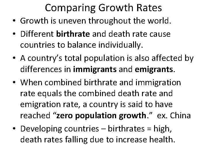 Comparing Growth Rates • Growth is uneven throughout the world. • Different birthrate and Comparing Growth Rates • Growth is uneven throughout the world. • Different birthrate and