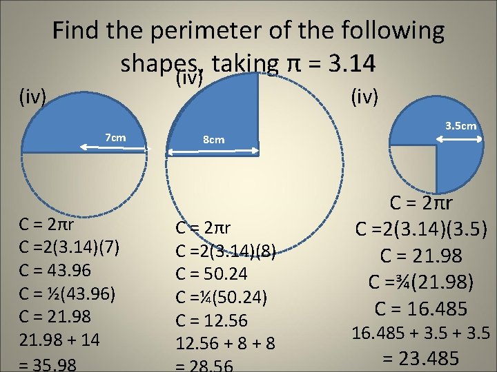 (iv) Find the perimeter of the following shapes, taking π = 3. 14 (iv) (iv) Find the perimeter of the following shapes, taking π = 3. 14 (iv)