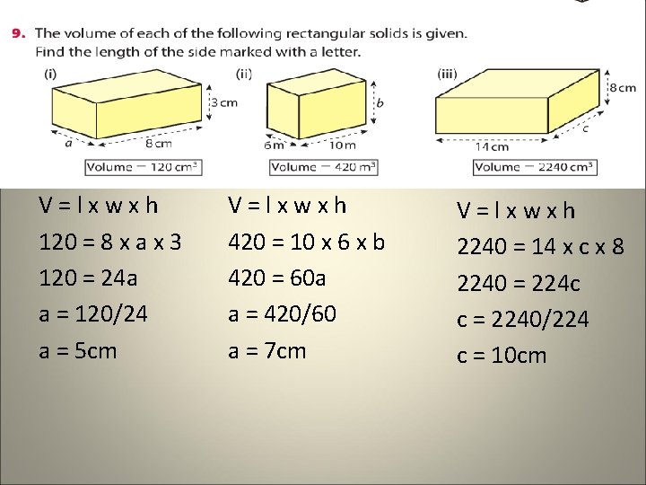 V=lxwxh 120 = 8 x a x 3 120 = 24 a a = V=lxwxh 120 = 8 x a x 3 120 = 24 a a =