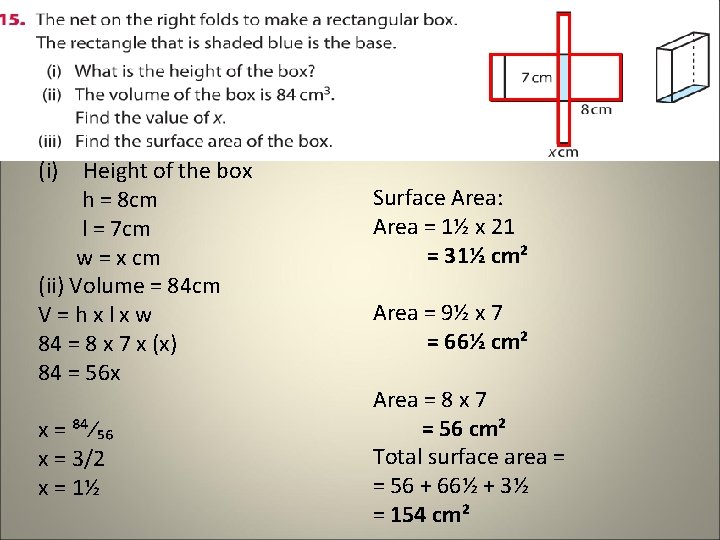 (i) Height of the box h = 8 cm l = 7 cm w (i) Height of the box h = 8 cm l = 7 cm w