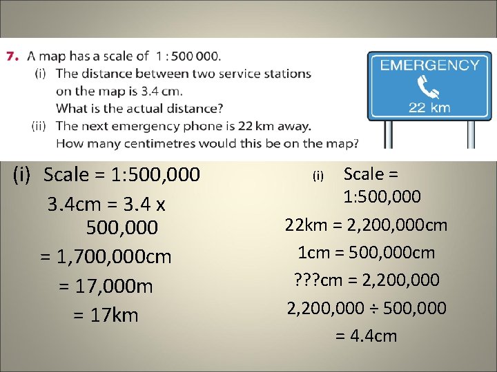 (i) Scale = 1: 500, 000 3. 4 cm = 3. 4 x 500, (i) Scale = 1: 500, 000 3. 4 cm = 3. 4 x 500,