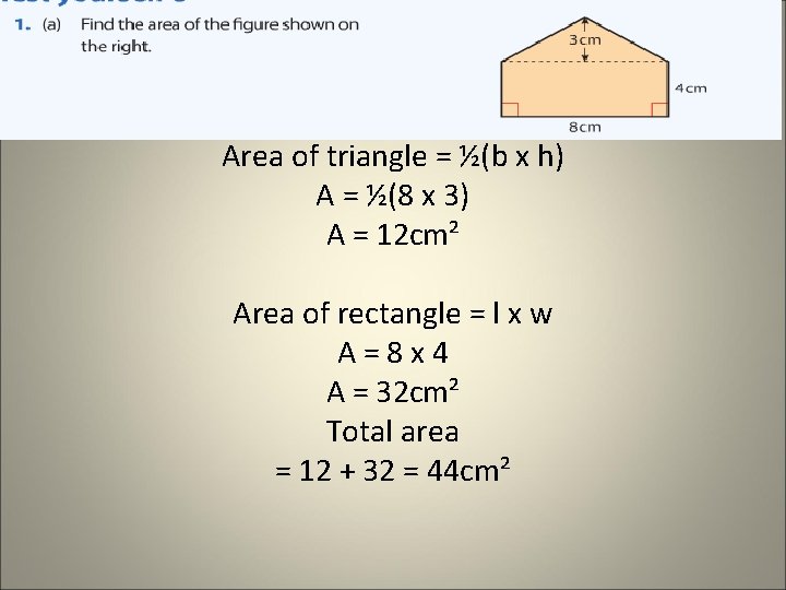 Area of triangle = ½(b x h) A = ½(8 x 3) A = Area of triangle = ½(b x h) A = ½(8 x 3) A =