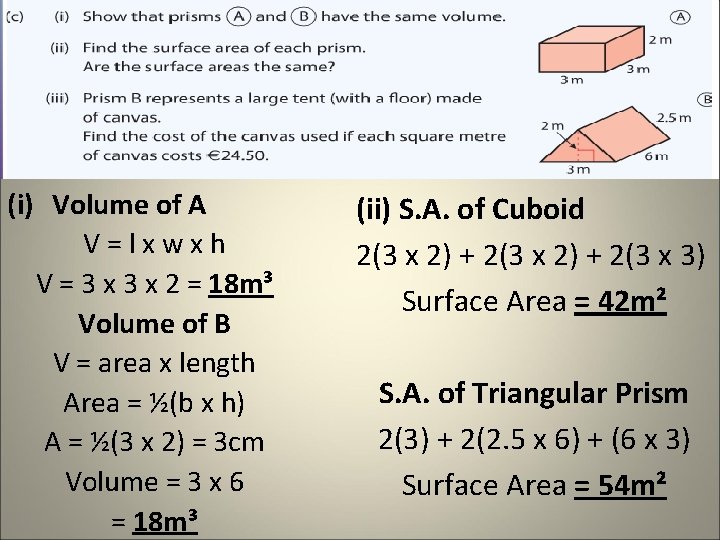 (i) Volume of A V=lxwxh V = 3 x 2 = 18 m³ Volume (i) Volume of A V=lxwxh V = 3 x 2 = 18 m³ Volume