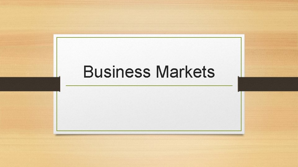 Business Markets 
