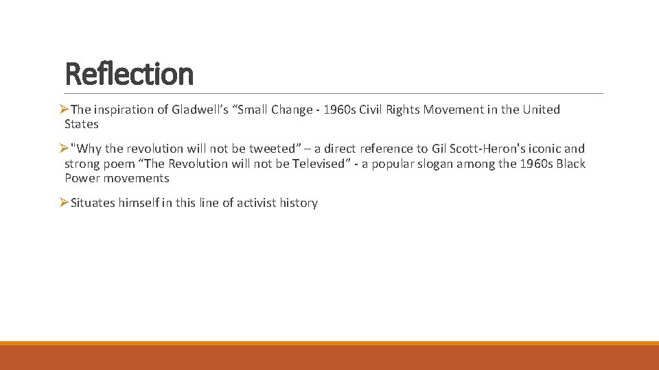 Reflection ØThe inspiration of Gladwell’s “Small Change - 1960 s Civil Rights Movement in