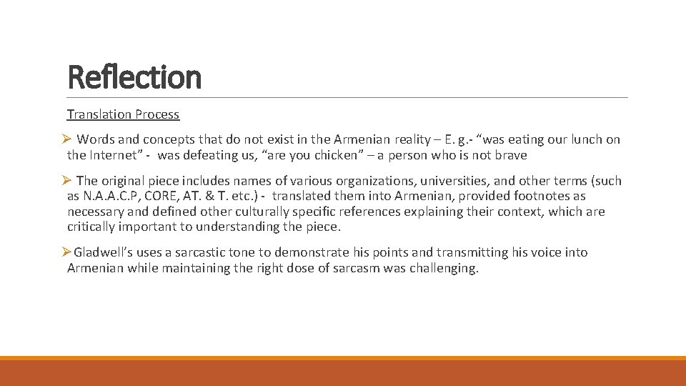 Reflection Translation Process Ø Words and concepts that do not exist in the Armenian