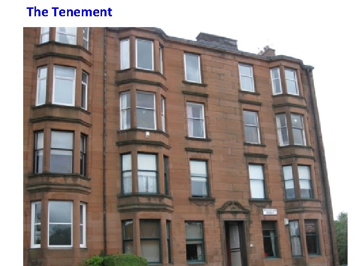 The Tenement • The view from the window is of gravestones. • Things are