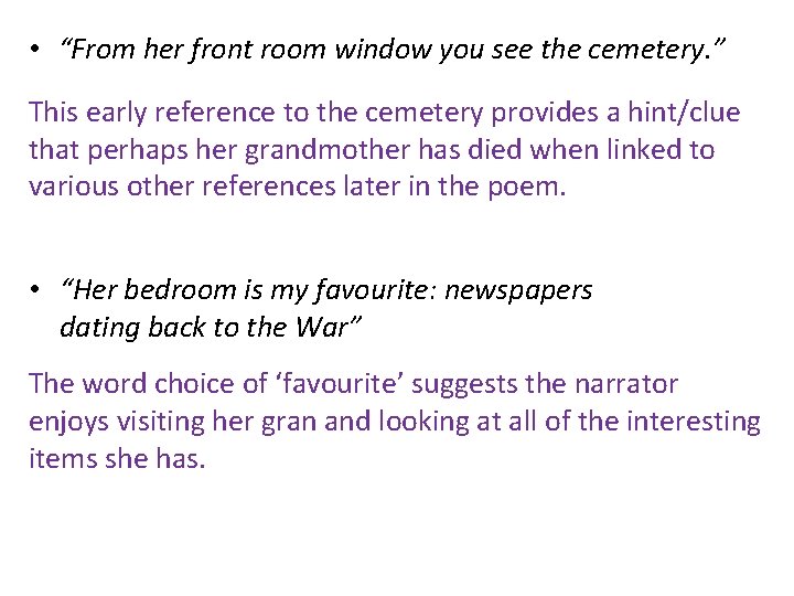  • “From her front room window you see the cemetery. ” This early