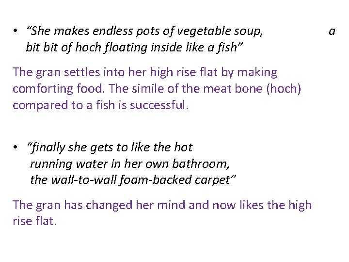  • “She makes endless pots of vegetable soup, bit of hoch floating inside