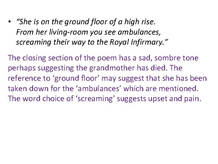 • “She is on the ground floor of a high rise. From her • “She is on the ground floor of a high rise. From her