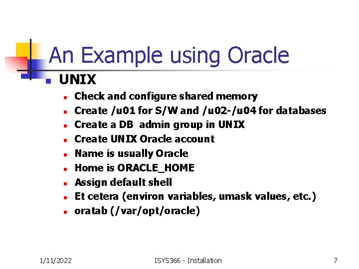 An Example using Oracle n UNIX n n n n n 1/11/2022 Check and