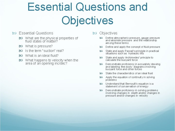 Essential Questions and Objectives Essential Questions Objectives What are the physical properties of Define