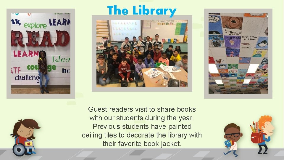 The Library Guest readers visit to share books with our students during the year.