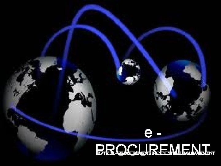 e. PROCUREMENT BPT 3133 – PROCUREMENT IN INDUSTRIAL MANAGEMENT 