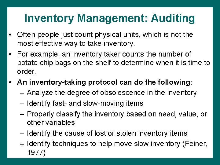 Inventory Management: Auditing • Often people just count physical units, which is not the