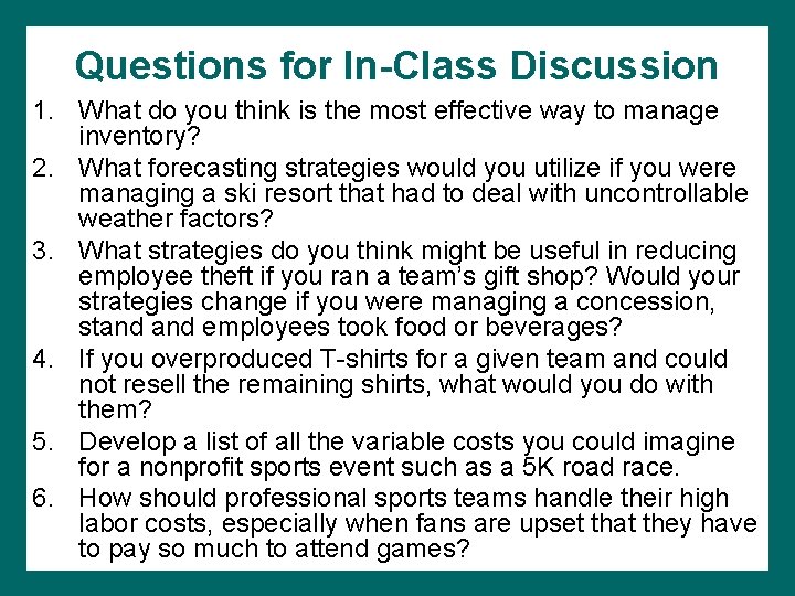 Questions for In-Class Discussion 1. What do you think is the most effective way