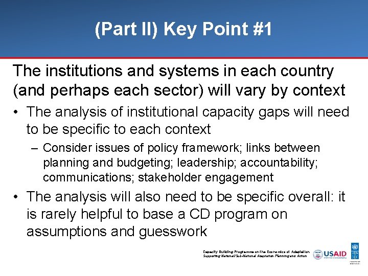 (Part II) Key Point #1 The institutions and systems in each country (and perhaps (Part II) Key Point #1 The institutions and systems in each country (and perhaps