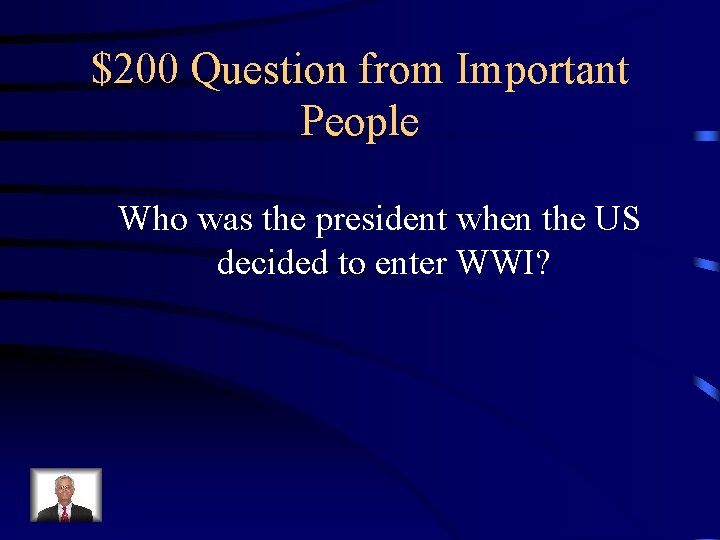 $200 Question from Important People Who was the president when the US decided to