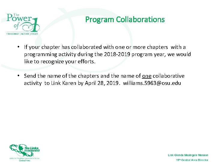 Program Collaborations • If your chapter has collaborated with one or more chapters with