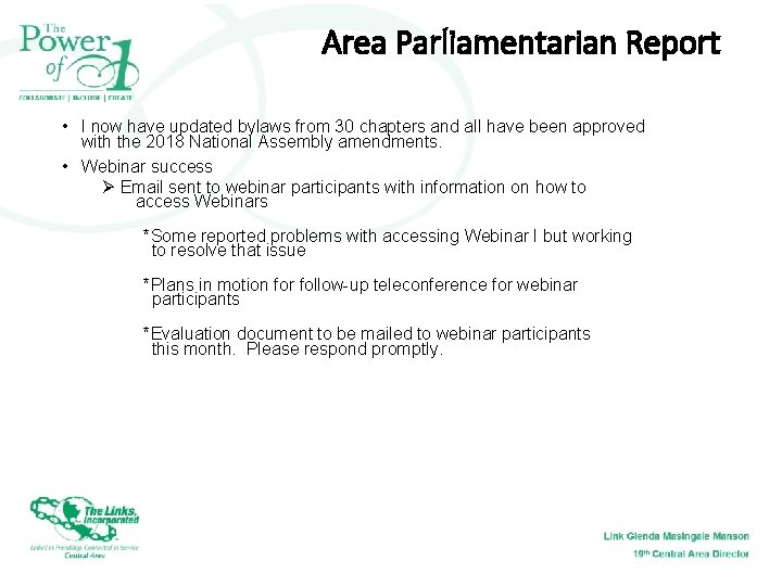 Area Parliamentarian Report • I now have updated bylaws from 30 chapters and all