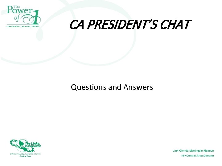 CA PRESIDENT’S CHAT Questions and Answers 
