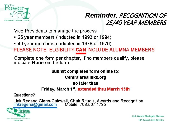 Reminder, RECOGNITION OF 25/40 YEAR MEMBERS Vice Presidents to manage the process § 25