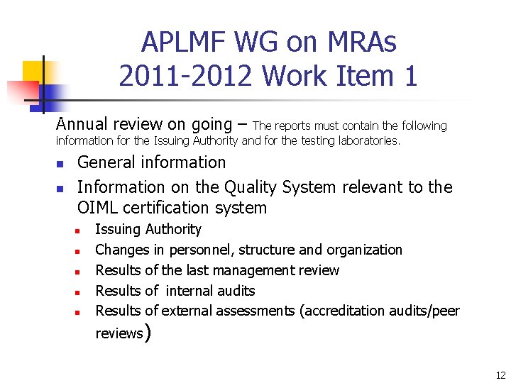 APLMF WG on MRAs 2011 -2012 Work Item 1 Annual review on going –