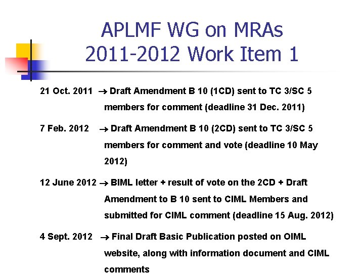 APLMF WG on MRAs 2011 -2012 Work Item 1 21 Oct. 2011 Draft Amendment