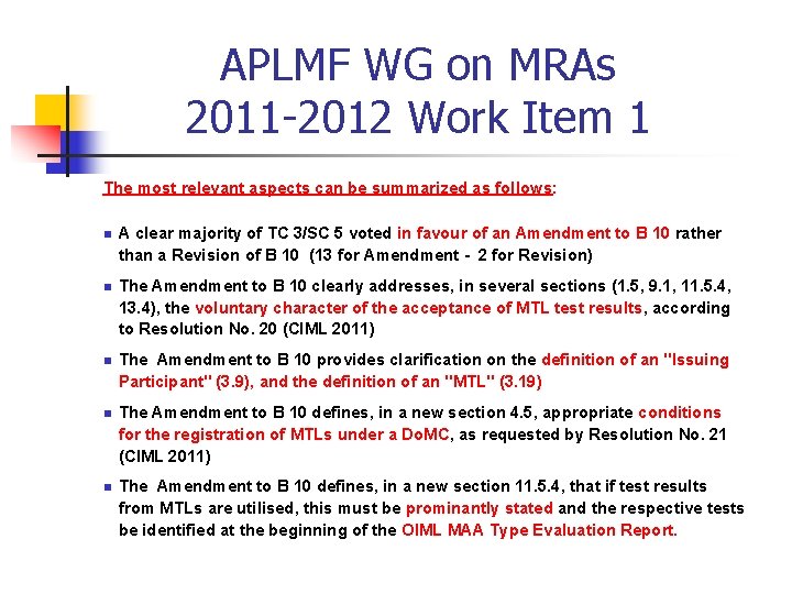 APLMF WG on MRAs 2011 -2012 Work Item 1 The most relevant aspects can
