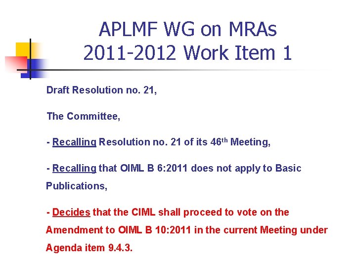 APLMF WG on MRAs 2011 -2012 Work Item 1 Draft Resolution no. 21, The