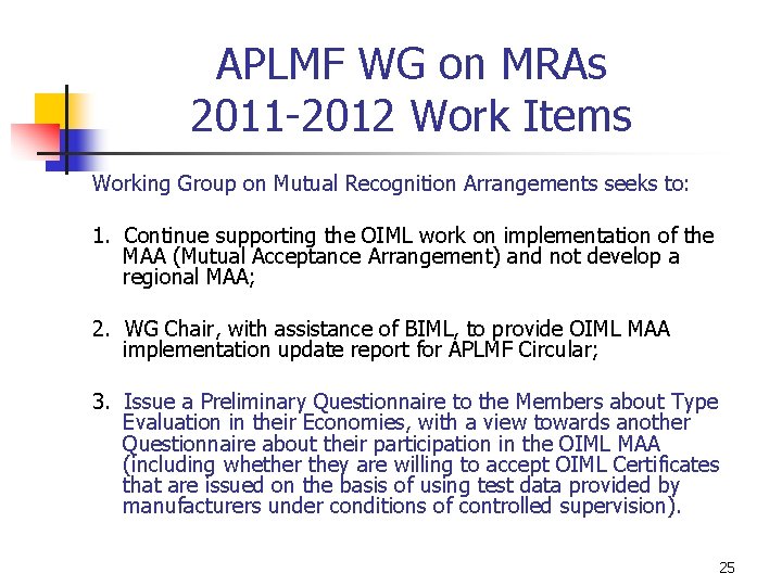 APLMF WG on MRAs 2011 -2012 Work Items Working Group on Mutual Recognition Arrangements