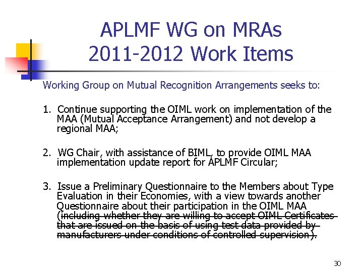 APLMF WG on MRAs 2011 -2012 Work Items Working Group on Mutual Recognition Arrangements