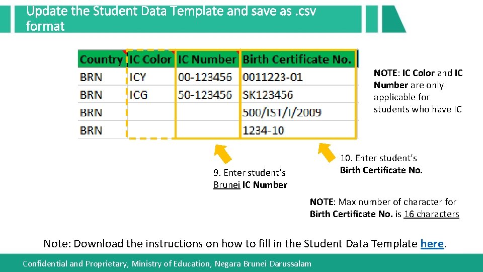 Update the Student Data Template and save as. csv format NOTE: IC Color and