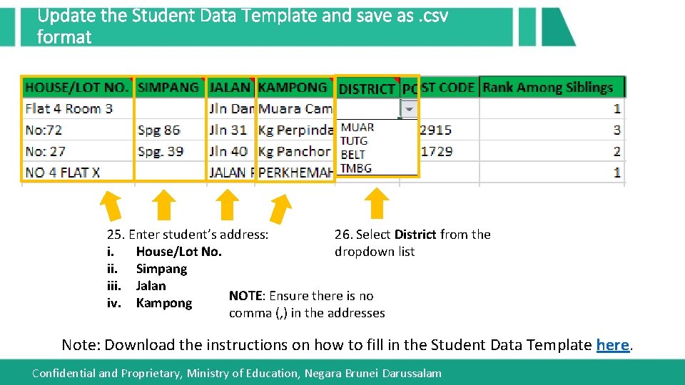 Update the Student Data Template and save as. csv format 25. Enter student’s address: