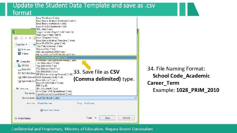 Update the Student Data Template and save as. csv format 33. Save file as