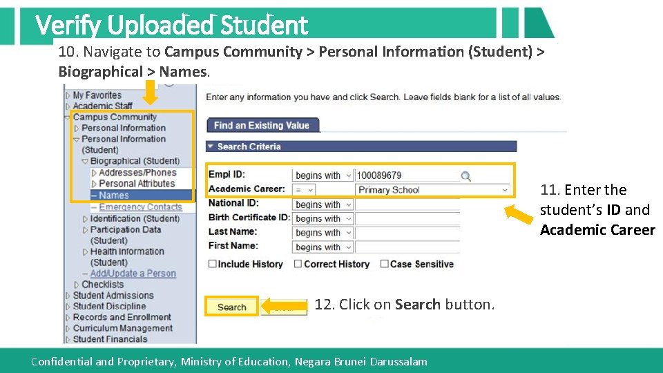 Verify Uploaded Student 10. Navigate to Campus Community > Personal Information (Student) > Biographical