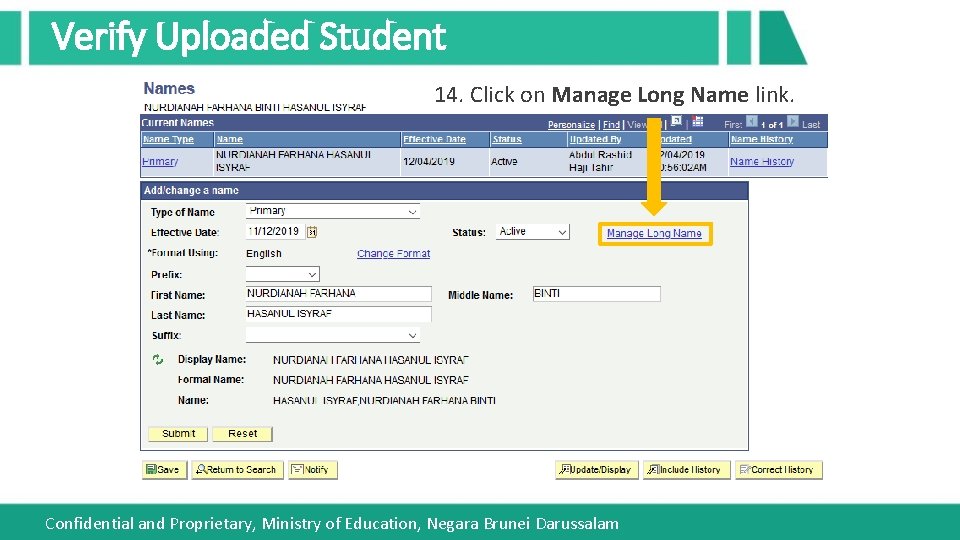 Verify Uploaded Student 14. Click on Manage Long Name link. Confidential and Proprietary, Ministry