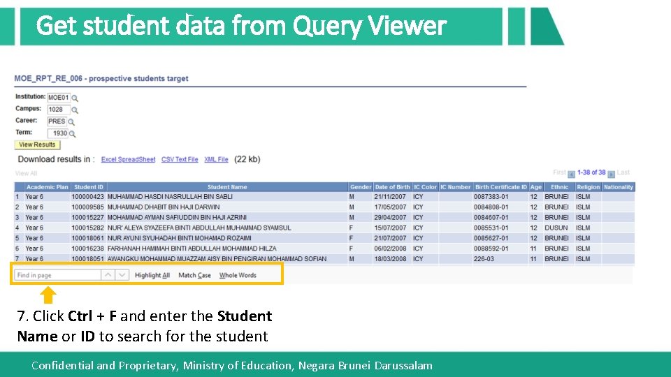 Get student data from Query Viewer 7. Click Ctrl + F and enter the