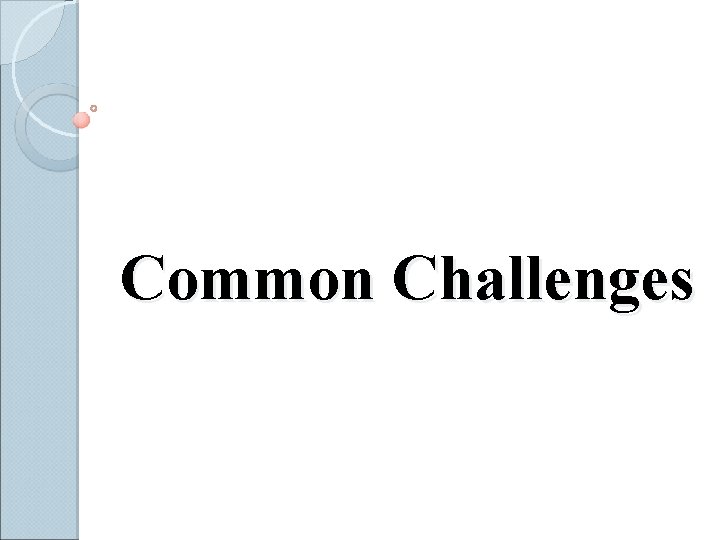 Common Challenges 